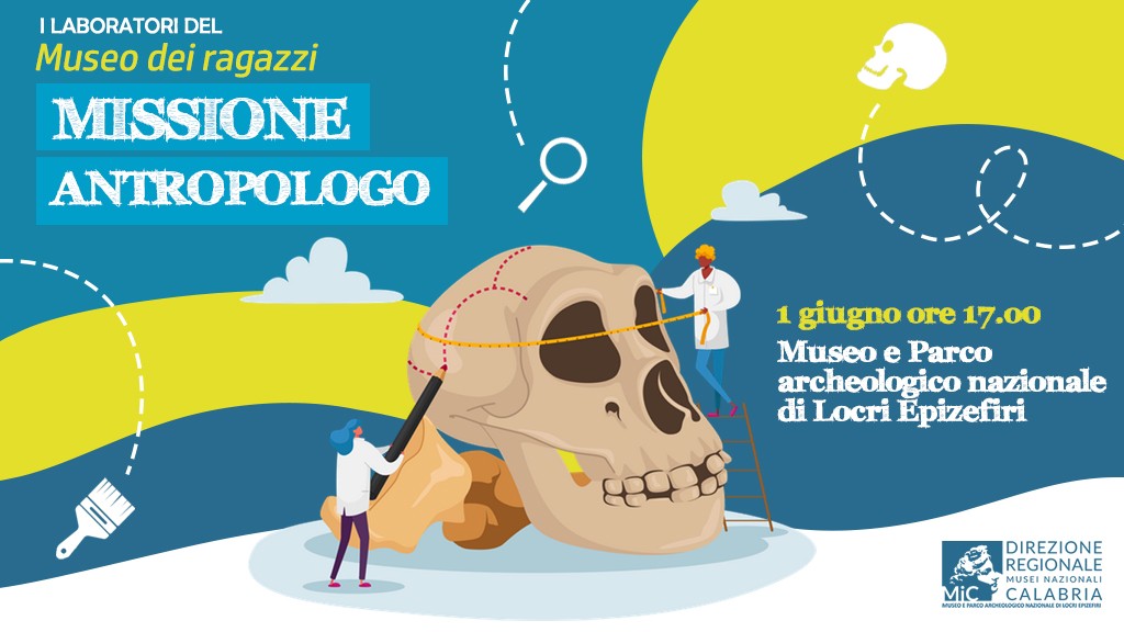 Museo e Parco archeologico nazionale di Locri, Laboratori del Museo dei Ragazzi - Missione antropologo